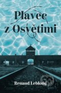 Kniha: Plavec z Osvětimi (Renaud Leblond), 2023 Kniha: Plavec z Osvětimi (Renaud Leblond), 2023