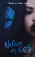 Kniha: Nelám mi krídla (Kristína Ježovičová), 2023 Kniha: Nelám mi krídla (Kristína Ježovičová), 2023