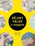 Kniha: Dějiny válek v mapách (Philip Parker). Grada, 2023 Kniha: Dějiny válek v mapách (Philip Parker). Grada, 2023