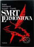 Kniha: Smrt Lermontova (Sergej Nikolajevič Sergejev-Censkij). Vyšehrad, 1989 Kniha: Smrt Lermontova (Sergej Nikolajevič Sergejev-Censkij). Vyšehrad, 1989