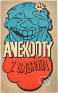 Kniha: Anekdoty z Gabrova (Marta Kadlecová). , 1973 Kniha: Anekdoty z Gabrova (Marta Kadlecová). , 1973