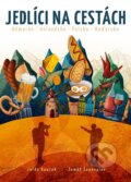 Kniha: Jedlíci na cestách (Jarda Bouzek a Tomáš Šapovalov). BWT books, 2023 Kniha: Jedlíci na cestách (Jarda Bouzek a Tomáš Šapovalov). BWT books, 2023