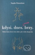 Kniha: Kdysi. dnes. brzy (Natálie Petrovičová). VR ATELIER, 2023 Kniha: Kdysi. dnes. brzy (Natálie Petrovičová). VR ATELIER, 2023