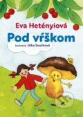 Kniha: Pod vŕškom (Eva Hetényiová). Daxe, 2023 Kniha: Pod vŕškom (Eva Hetényiová). Daxe, 2023