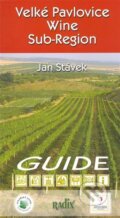 Kniha: Velké Pavlovice Wine Sub-Region (Jan Stávek). Radix, 2008 Kniha: Velké Pavlovice Wine Sub-Region (Jan Stávek). Radix, 2008