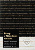 Kniha: Busty v Národním divadle (Zdeňka Benešová a Petra Straková). Národní divadlo, 2010 Kniha: Busty v Národním divadle (Zdeňka Benešová a Petra Straková). Národní divadlo, 2010