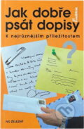 Kniha: Jak dobře psát dopisy (Jiří Pondělíček). Ivo Železný, 2004 Kniha: Jak dobře psát dopisy (Jiří Pondělíček). Ivo Železný, 2004