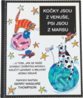 Kniha: Kočky jsou z Venuše, psi jsou z Marsu (Gerry Thompson). ECCE VITA, 2002 Kniha: Kočky jsou z Venuše, psi jsou z Marsu (Gerry Thompson). ECCE VITA, 2002