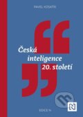 Kniha: Česká inteligence 20. století (Pavel Kosatík). N media, 2023 Kniha: Česká inteligence 20. století (Pavel Kosatík). N media, 2023