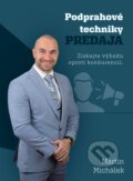 Kniha: Podprahové techniky PREDAJA (Martin Michálek). Garmond Nitra, 2023 Kniha: Podprahové techniky PREDAJA (Martin Michálek). Garmond Nitra, 2023