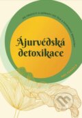 Kniha: Ájurvédská detoxikace (Anu Paavola). ANAG, 2023 Kniha: Ájurvédská detoxikace (Anu Paavola). ANAG, 2023