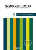 Kniha: Prüfung Express Goethe C2 +AUDIO (Johannes Gerbes). Max Hueber Verlag Kniha: Prüfung Express Goethe C2 +AUDIO (Johannes Gerbes). Max Hueber Verlag