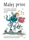 Kniha: Malej princ (Antoine de Saint-Exupéry, Jarmila Bachmannová a Klára Hoffmanová). Jota, 2023 Kniha: Malej princ (Antoine de Saint-Exupéry, Jarmila Bachmannová a Klára Hoffmanová). Jota, 2023