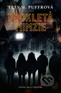 Kniha: Prokletá Mimzie (Tess M. Puffrová). King Cool, 2023 Kniha: Prokletá Mimzie (Tess M. Puffrová). King Cool, 2023