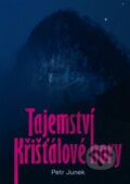 Kniha: Tajemství Křišťálové hory (Petr Junek). Élysion, 2023 Kniha: Tajemství Křišťálové hory (Petr Junek). Élysion, 2023