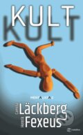 Kniha: Kult (Camilla Läckberg a Henrik Fexeus). Metafora, 2023 Kniha: Kult (Camilla Läckberg a Henrik Fexeus). Metafora, 2023