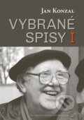 Kniha: Vybrané spisy I (Jan Konzal). Centrum pro studium demokracie a kultury, 2023 Kniha: Vybrané spisy I (Jan Konzal). Centrum pro studium demokracie a kultury, 2023
