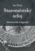 Kniha: Staroměstský orloj (Jan Žáček). Havlíček Brain Team, 2015 Kniha: Staroměstský orloj (Jan Žáček). Havlíček Brain Team, 2015