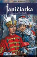 Kniha: Janičiarka (Hana Košková). Matica slovenská, 2015 Kniha: Janičiarka (Hana Košková). Matica slovenská, 2015