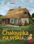 Kniha: Chaloupka na vršku (Šárka Váchová a Vladimír Vimr). Edice ČT, 2010 Kniha: Chaloupka na vršku (Šárka Váchová a Vladimír Vimr). Edice ČT, 2010