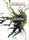 Kniha: Rakovina (Alexander Solženicyn). Premedia, 2015 Kniha: Rakovina (Alexander Solženicyn). Premedia, 2015
