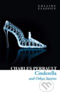 Kniha: Cinderella and Other Stories (Charles Perrault). HarperCollins, 2015 Kniha: Cinderella and Other Stories (Charles Perrault). HarperCollins, 2015