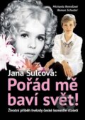Kniha: Jan Šulcová: Pořád mě baví svět! (Michaela Remešová a Roman Schuster). FANY, 2015 Kniha: Jan Šulcová: Pořád mě baví svět! (Michaela Remešová a Roman Schuster). FANY, 2015