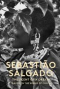 Kniha: Scent of a Dream (Sebastião Salgado). Harry Abrams, 2015 Kniha: Scent of a Dream (Sebastião Salgado). Harry Abrams, 2015