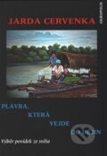 Kniha: Plavba, která vejde do dějin (Jarda Červenka). Akropolis, 2015 Kniha: Plavba, která vejde do dějin (Jarda Červenka). Akropolis, 2015