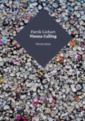 Kniha: Vienna Calling (Patrik Linhart). Větrné mlýny, 2014 Kniha: Vienna Calling (Patrik Linhart). Větrné mlýny, 2014