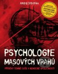 Kniha: Psychologie masových vrahů (Andrej Drbohlav), 2015 Kniha: Psychologie masových vrahů (Andrej Drbohlav), 2015