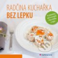 Radčina kuchařka bez lepku - Radka Vrzalová, 2015