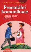 Kniha: Prenatální komunikace (Gertrud Teusen a Iris Goze-Hänel). Portál, 2015 Kniha: Prenatální komunikace (Gertrud Teusen a Iris Goze-Hänel). Portál, 2015
