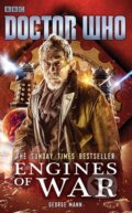Kniha: Doctor Who: Engines of War (George Mann). BBC Books, 2015 Kniha: Doctor Who: Engines of War (George Mann). BBC Books, 2015