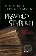 Kniha: Pravidlo štyroch (Dustin Thomason a Ian Caldwell). Ikar, 2015 Kniha: Pravidlo štyroch (Dustin Thomason a Ian Caldwell). Ikar, 2015