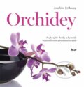 Kniha: Orchidey (Joachim Erfkamp), 2015 Kniha: Orchidey (Joachim Erfkamp), 2015