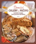 Kniha: Domácí chleby a pečivo (Jens Dreisbach a kolektív). Ikar CZ, 2015 Kniha: Domácí chleby a pečivo (Jens Dreisbach a kolektív). Ikar CZ, 2015