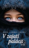 Kniha: V zajatí paláca (Emily Marsh Scott). Talamon, 2015 Kniha: V zajatí paláca (Emily Marsh Scott). Talamon, 2015
