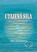 Kniha: Utajená síla (Pavel Špatenka). Monáda, 2015 Kniha: Utajená síla (Pavel Špatenka). Monáda, 2015