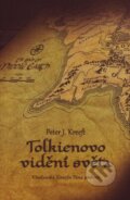 Tolkienovo vidění světa - Peter J. Kreeft, Paulínky, 2014