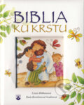 Biblia ku krstu - Lizzie Ribbonsová, Paola Bertoliniová Grudinová (ilustrácie), Karmelitánske nakladateľstvo, 2015