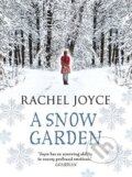 Kniha: A Snow Garden and Other Stories (Rachel Joyce). Doubleday, 2015 Kniha: A Snow Garden and Other Stories (Rachel Joyce). Doubleday, 2015