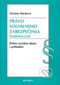 Kniha: Právo sociálneho zabezpečenia (Zuzana Macková). Heuréka, 2015 Kniha: Právo sociálneho zabezpečenia (Zuzana Macková). Heuréka, 2015