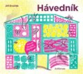 Kniha: Hávedník (Jiří Dvořák), 2015 Kniha: Hávedník (Jiří Dvořák), 2015