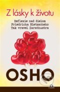 Kniha: Z lásky k životu (Osho). Citadella, 2015 Kniha: Z lásky k životu (Osho). Citadella, 2015