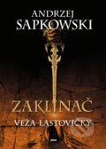 Kniha: Zaklínač VI.: Veža lastovičky (Andrzej Sapkowski). Plus, 2017 Kniha: Zaklínač VI.: Veža lastovičky (Andrzej Sapkowski). Plus, 2017