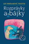 Rozprávky a bájky - Lev Nikolajevič Tolstoj, 2015