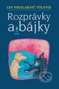 Kniha: Rozprávky a bájky (Lev Nikolajevič Tolstoj). Buvik, 2015 Kniha: Rozprávky a bájky (Lev Nikolajevič Tolstoj). Buvik, 2015