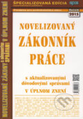 Kniha: Novelizovaný Zákonník práce (Epos). Epos, 2015 Kniha: Novelizovaný Zákonník práce (Epos). Epos, 2015