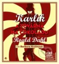 Audiokniha: Karlík a továrna na čokoládu (Roald Dahl). Tympanum, 2015 Audiokniha: Karlík a továrna na čokoládu (Roald Dahl). Tympanum, 2015